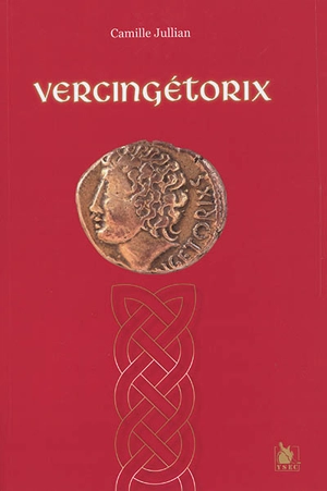 Vercingétorix - Camille Jullian