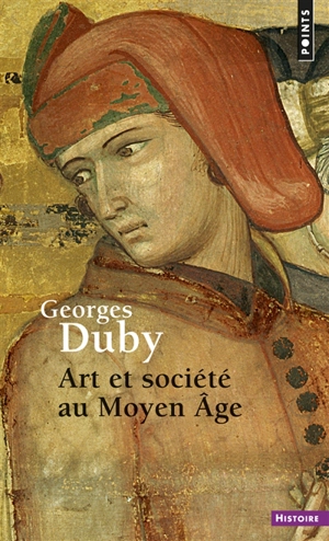 Art et société au Moyen Age - Georges Duby