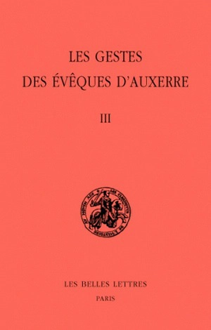 Les gestes des évêques d'Auxerre. Vol. 3