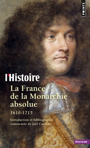 La France de la monarchie absolue - Histoire, L' (périodique)