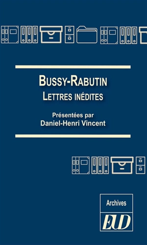 Lettres inédites - Bussy-Rabutin