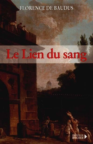 Le lien du sang - Florence de Baudus