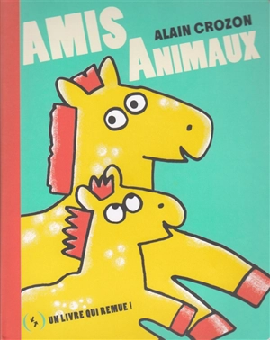 Amis animaux - Alain Crozon