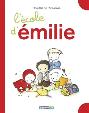 L'école d'Émilie - Domitille de Pressensé