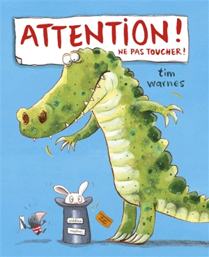 Attention ! : ne pas toucher ! - Tim Warnes