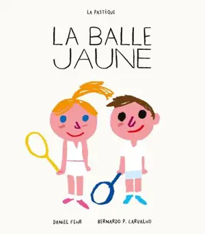 La balle jaune - Daniel Fehr