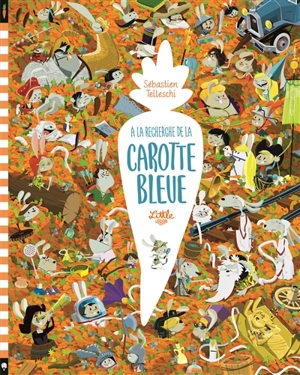 A la recherche de la carotte bleue - Sébastien Telleschi