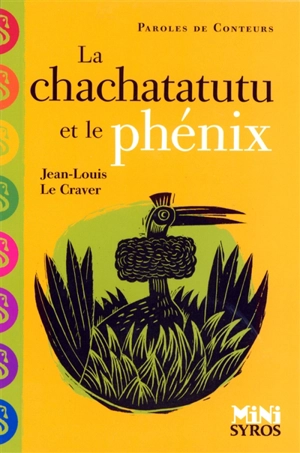 Le chachatatutu et le phénix - Jean-Louis Le Craver