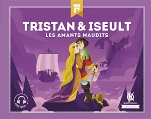 Tristan & Iseult : les amants maudits - Claire Dozoir