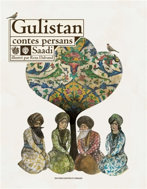 Gulistan : contes persans - Sa'adî