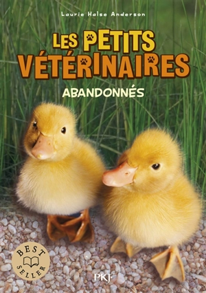 Les petits vétérinaires. Vol. 16. Abandonnés - Laurie Halse Anderson