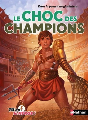 Le choc des champions : dans la peau d'un gladiateur - Madeleine Deny