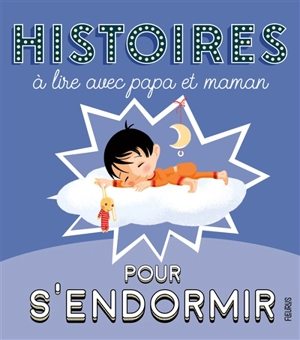 Histoires pour s'endormir à lire avec papa et maman - Alix Minime