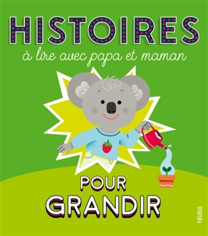 Histoires à lire avec papa et maman pour grandir - Ghislaine Biondi