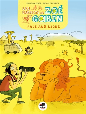 Les carnets de Zoé et Gabin. Face aux lions - Sylvie Baussier