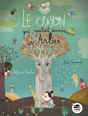 Le crayon qui voulait devenir un arbre - Eric Simard