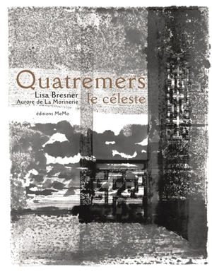 Quatremers le céleste - Lisa Bresner