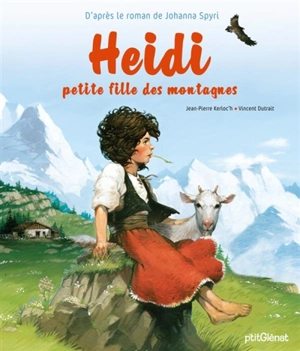 Heidi, petite fille des montagnes - Jean-Pierre Kerloc'h