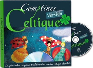 Comptines version celtique : les plus belles comptines traditionnelles version celtique irlandais - Gaëlle Picard