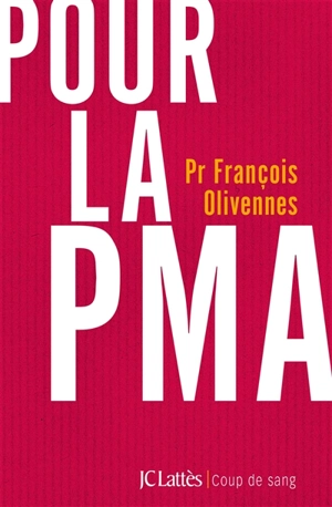 Pour la PMA - François Olivennes