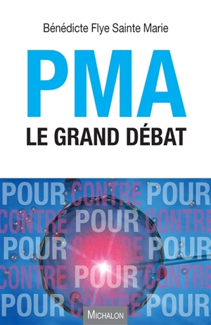 PMA : le grand débat - Bénédicte Flye Sainte Marie