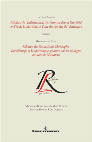 Relation de l'établissement des Français depuis l'an 1635 en l'île de la Martinique, l'une des Antilles de l'Amérique. Relation des îles de Saint-Christophe, Gardelouppe et la Martinique, gisantes par les 15 degrés au-deçà de l'équateur - Jacques Bouton