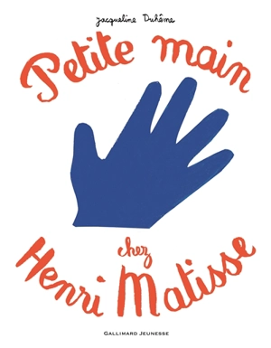 Petite main chez Henri Matisse - Jacqueline Duhême