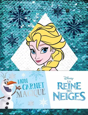 La reine des neiges : mon carnet magique - Walt Disney company