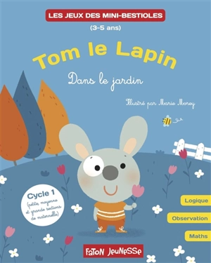 Tom le lapin : dans le jardin - Lucie Hoornaert