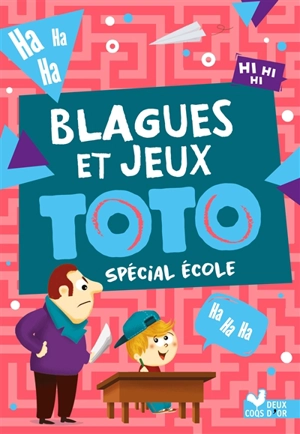 Blagues et jeux Toto : spécial école - Pascal Naud