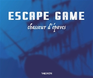 Escape game : chasseur d'épaves - Thibaud Pourplanche