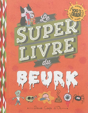 Le super livre du beurk - Sophie Koechlin