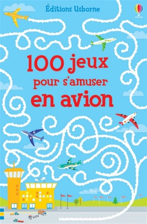 100 jeux pour s'amuser en avion - Sam Smith