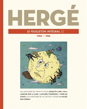 Le feuilleton intégral. Vol. 11. 1950-1958 - Hergé