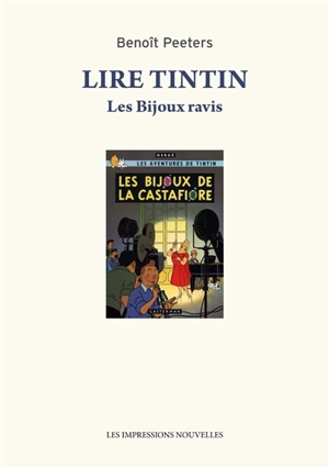 Lire Tintin : les bijoux ravis - Benoît Peeters