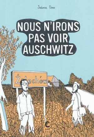 Nous n'irons pas voir Auschwitz - Jérémie Dres