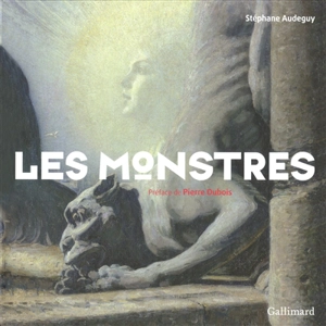 Les monstres - Stéphane Audeguy