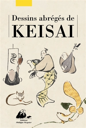 Keisai : dessins abrégés : oiseaux, animaux, personnages - Masayoshi Kitao