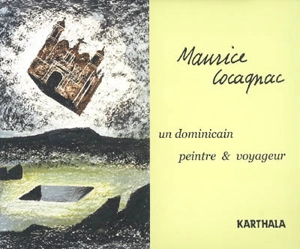 Maurice Cocagnac : un dominicain peintre & voyageur