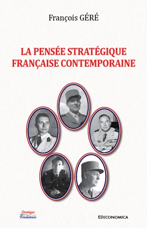 La pensée stratégique française contemporaine - François Géré