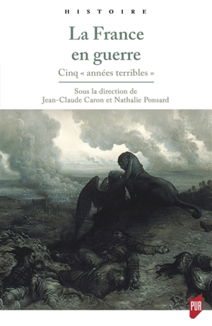 La France en guerre : cinq "années terribles" : 1792-1793, 1814-1815, 1870-1871, 1914-1915, 1939-1940