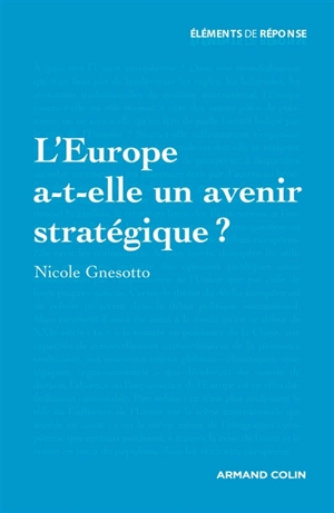 L'Europe a-t-elle un avenir stratégique ? - Nicole Gnesotto