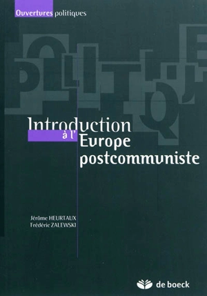 Introduction à l'Europe postcommuniste - Jérôme Heurtaux