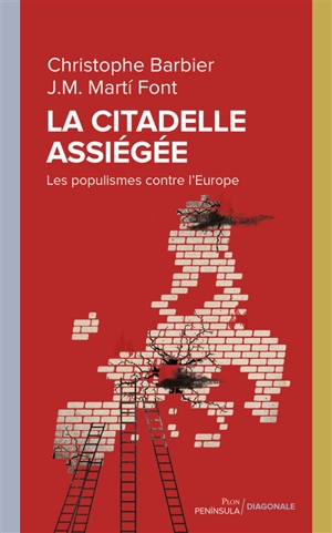 La citadelle assiégée : les populismes contre l'Europe - Christophe Barbier