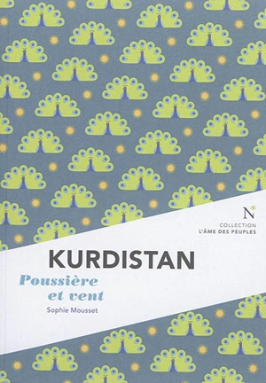Kurdistan : poussière et vent - Sophie Mousset