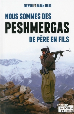 Nous sommes des Peshmergas de père en fils - Sirwan Maro