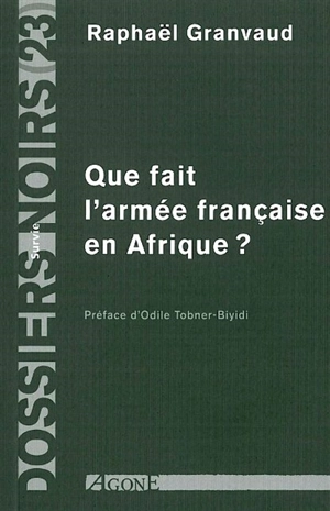 Que fait l'armée française en Afrique ? - Raphaël Granvaud