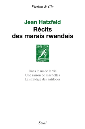 Récits des marais rwandais - Jean Hatzfeld