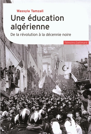 Une éducation algérienne : de la révolution à la décennie noire - Wassyla Tamzali