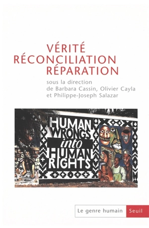 Genre humain (Le), n° 43. Vérité, réconciliation, réparation